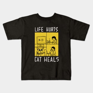 Life Hurts, Cat Heals Kids T-Shirt